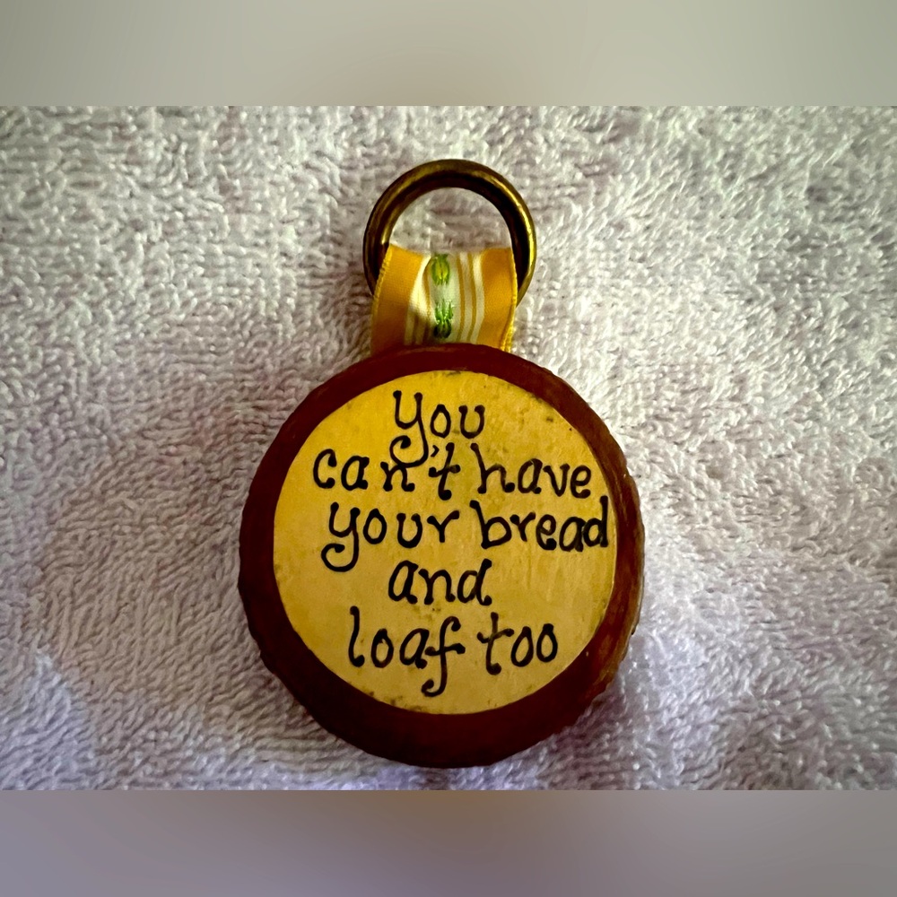 Jane Herman Originals-Marion, AR - “You can’t have your bread and loaf too”